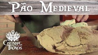 🍞 PÃO MEDIEVAL  Cozinha dos Tronos [upl. by Hodges]