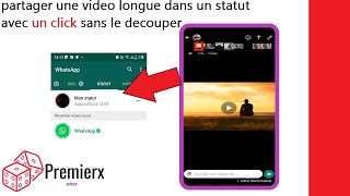 partager une vidéo longue dans un statut WhatsApp sans le découper facilement et rapidement [upl. by Jaime756]