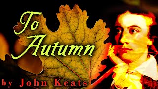 🍁 Ode To Autumn 🍂 by John Keats  seasonal poem read by GM Danielson [upl. by Rekyr391]