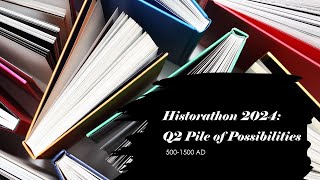 Historathon 2024 Q2 Pile of Possibilities 5001500 AD [upl. by Gomar398]