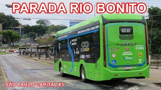 Parada Rio Bonito São PauloSP  São Paulo Capital 3 [upl. by Ingaborg]