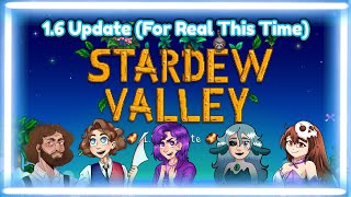 The New 16 Update  Stardew Valley [upl. by Khano795]