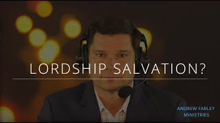 Lordship Salvation  Andrew Farley [upl. by Tedmann]