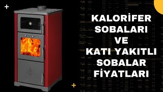 Kalorifer Sobaları  Katı Yakıtlı Sobalar Fiyatları [upl. by Brice847]