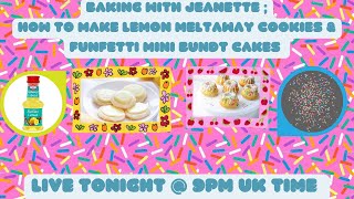 Baking With JeanetteHow to Make Lemon Meltaway Cookies amp Funfetti Mini Bundt Cakes [upl. by Vashtee]