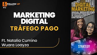 Marketing e Trafego Pago diferente funciona  Ft Natalia Cumino e Wuara Loayza  FollowUp 12 [upl. by Fulviah93]