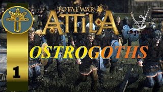 Total War Attila  Ostrogoths Campaign 1 quotOur Horde needs a placequot [upl. by Aroled]