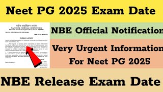 Neet PG 2025 Exam Date  NBE Neet PG 2025 Tentative Exam Date  Neet PG 2025 Notification Syallbus [upl. by Primo606]