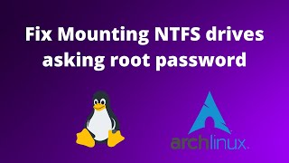 How to fix mounting NTFS drives asking for root password in Linux [upl. by Aicatsue]