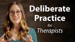 Deliberate Practice for Therapist Training [upl. by Cyrilla805]