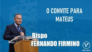 O Convite para Mateus  Bp Fernando Firmino  Encontro com a Palavra [upl. by Aneerbas473]