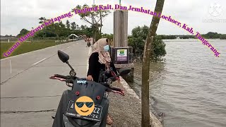 Jalan ke Tanjung Kait Taman Mangrove Ds Ketapang Jembatan Loehoer Kabarsekitar Tanjung kait [upl. by Anaicul]