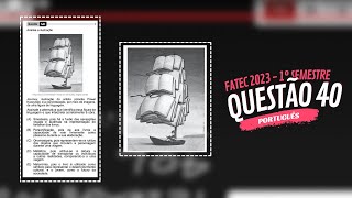 Resolução da Questão 40  FATEC 1°sem 2023 Português [upl. by Glover]