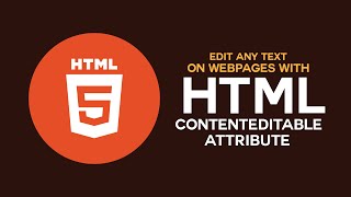 Editing Any Text on Webpages with HTMLs contenteditable Attribute Tutorial [upl. by Remark]