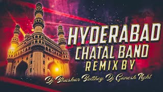 HYDERABAD CHATAL BAND REMIX BY DJ BHASKAR BOLTHEY AND DJ GANESH NGKL [upl. by Christye]