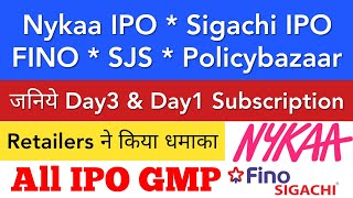 NYKAA IPO • SIGACHI IPO • POLICYBAZAAR IPO • FINO PAYMENT BANK IPO •SJS IPO GMP REVIEW• UPCOMING IPO [upl. by Guerin]