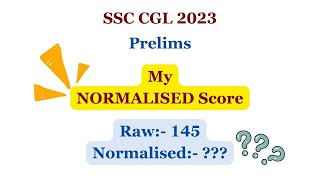 My Normalised Score  SSC CGL Prelims 2023 Ankita Shukla  ssccgl2023 cglmains2023 [upl. by Dardani]