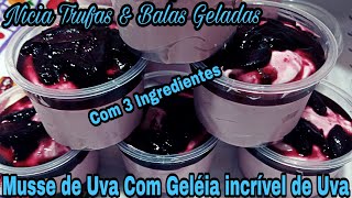 Musse de Uva🍇🍇 com 3 Ingredientes FaçaampVenda e Ganhe muito dinheiro com essa receita [upl. by Kirstyn]