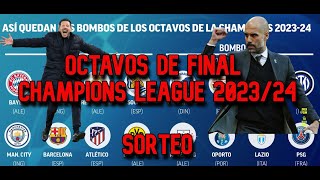 OCTAVOS DE FINAL CHAMPIONS LEAGUE 202324  ¿QUIENES SON FAVORITOS [upl. by Orth]