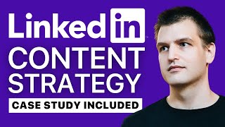 9Step Case Study Building A Real LinkedIn Content Strategy [upl. by Drahnreb]