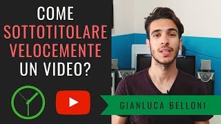 Come SOTTOTITOLARE VELOCEMENTE un VIDEO su Youtube [upl. by Ellimac]