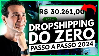 PASSO A PASSO PARA COMEÇAR NO DROPSHIPPING DO ZERO EM 2024 [upl. by Thurnau]