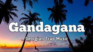 Gandagana  Georgian Trap Music Lyrics [upl. by Lennor]