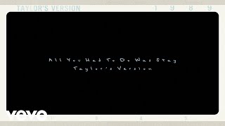 Taylor Swift  All You Had To Do Was Stay Taylors Version Lyric Video [upl. by Atinas]