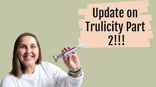 Update on Trulicity Part 2 [upl. by Aicitel567]