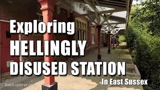 Exploring Hellingly Disused Railway Station [upl. by Steinway]