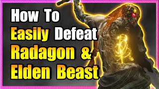 Easily Defeat Radagon amp Elden Beast  Elden Ring [upl. by Jonah]