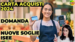 Carta Acquisti 2024🛒 Domanda e nuove soglie ISEE [upl. by Kraus]