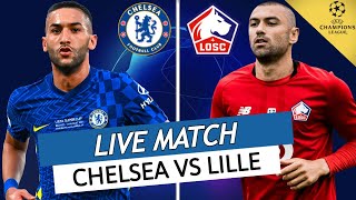 🔴 CHELSEA  LILLE LIVE  🔥LA SURPRISE LILLOISE 🇲🇦ZIYECH VS YILMAZ  LIGUE DES CHAMPIONS  UCL  LDC [upl. by Lokkin376]