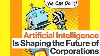 The Rise of AI Shifting Economies and Corporate Consciousness Will Define the Future Big Think [upl. by Hadik]