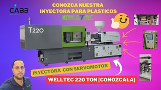 INYECTORAS para PLASTICOS con Servomotor Welltec T220 TSeries CONOZCALA  Garantia  Repuestos 🔥 [upl. by Initof]