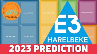 E3 Harelbeke 2023 preview  favourites  prediction [upl. by Ardnosal961]