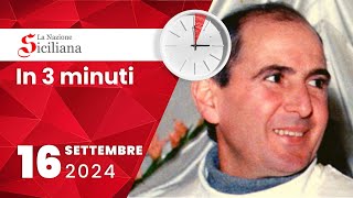 “IN TRE MINUTI” NOTIZIARIO DEL 16 SETTEMBRE 2024 [upl. by Hepzi527]