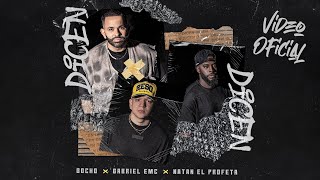 Dicen  Gocho X Gabriel EMC X Natan El Profeta Video Oficial [upl. by Esirec]