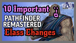 10 Important CLASS Changes Pathfinder 2e Remaster [upl. by Atikihc99]