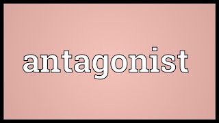 Antagonist Meaning [upl. by York]