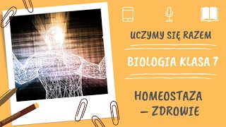 Biologia klasa 7 Homeostaza  zdrowie Uczymy się razem [upl. by Rawlinson]