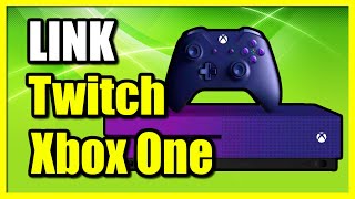 How to LINK amp Sign into TWITCH on Xbox One Easy Tutorial [upl. by Gaven]