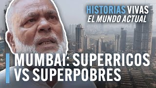 Bombay la pobreza y la riqueza coexisten en una ciudad  Historias Vivas  Documental HD de India [upl. by Dolora684]