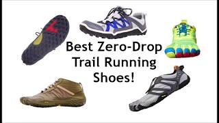 Best Zero Drop Running Shoes for the Trails Part 1 [upl. by Abigail]