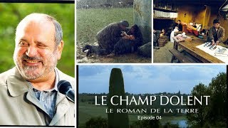 Le Champ Dolent  épisode 4 [upl. by Aubin]