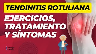 TENDINITIS ROTULIANA EJERCICIOS TRATAMIENTO Y SÍNTOMAS ✅ [upl. by Tommy885]