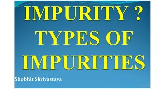 Impurity and Types of ImpuritiesB Pharma 1 semInorganic ChemistryUnit1As Per PCI Syllabus [upl. by Niamreg]