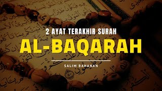 Surah AlBaqarah 285286  2 ayat terakhir surat Al Baqarah  Bacaan AlQuran Merdu [upl. by Hoj]