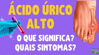 🧪️ÁCIDO ÚRICO ALTO sintomas e o como BAIXAR ÁCIDO ÚRICO [upl. by Romano]