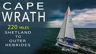 Sailing Around the Top  Shetland to Outer Hebrides  Sailing Florence Around Britain – Ep188 [upl. by Arol]